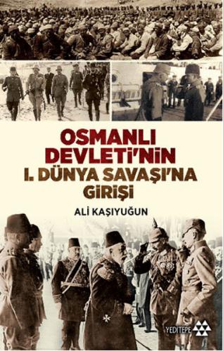 Kurye Kitabevi - Osmanlı Devletinin I. Dünya Savaşına Girişi