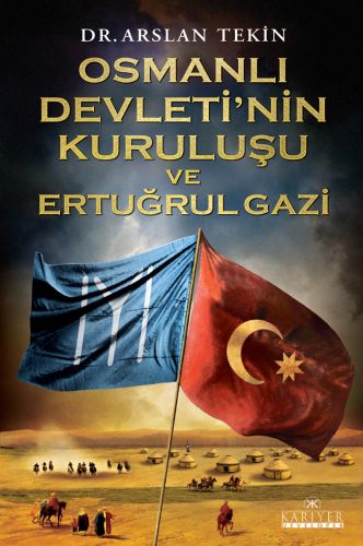 Kurye Kitabevi - Osmanlı Devletinin Kuruluşu ve Ertuğrul Gazi