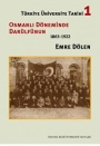 Kurye Kitabevi - Türkiye Üniversite Tarihi-1: Osmanlı Döneminde Darülf