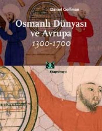 Kurye Kitabevi - Osmanlı Dünyası ve Avrupa (1300-1700)