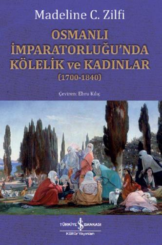 Kurye Kitabevi - Osmanlı İmparatorluğunda Kölelik ve Kadınlar 1700-184