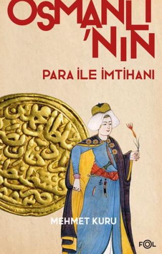 Kurye Kitabevi - Osmanlı’nın Para ile İmtihanı –XVI. – XVII. Yüzyıllar