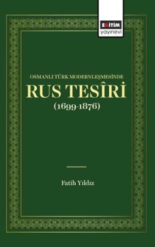 Kurye Kitabevi - Osmanlı Türk Modernleşmesınde Rus Tesîrı (1699 1876)