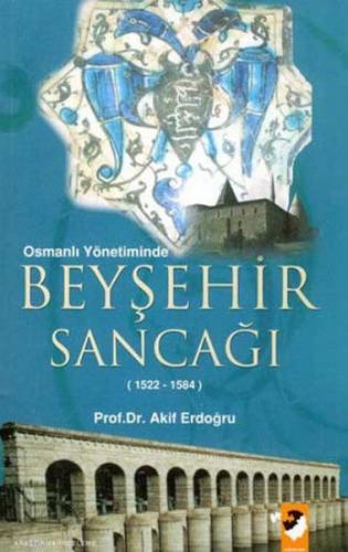 Kurye Kitabevi - Osmanlı Yönetiminde Beyşehir Sancağı