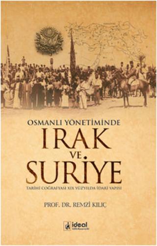 Kurye Kitabevi - Osmanlı Yönetiminde Irak ve Suriye Tarihi Coğrafyası 