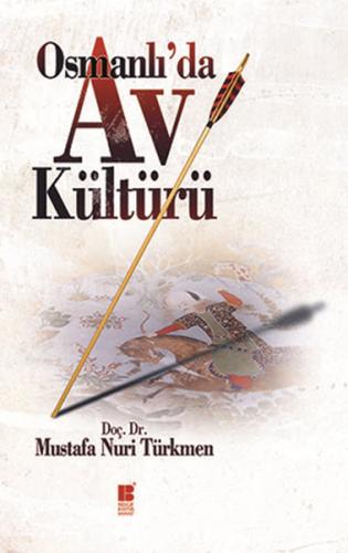 Kurye Kitabevi - Osmanlı'da Av Kültürü