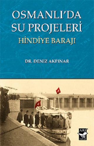 Kurye Kitabevi - Osmanlida Su Projeleri-Hindiye Baraji