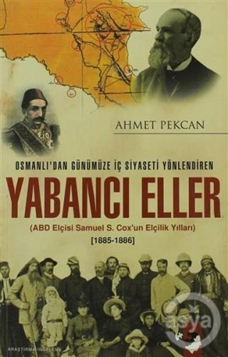 Kurye Kitabevi - Osmanlı'dan Günümüze İç Siyaseti Yönlendiren Yabancı 