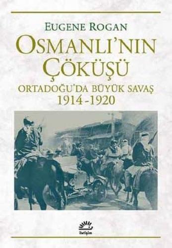 Kurye Kitabevi - Osmanlı'nın Çöküşü-Ortadoğu’da Büyük Savaş 1914-1920