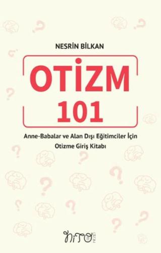 Kurye Kitabevi - Otizm 101 Anne-Babalar Ve Alan Dışı Eğitimciler İçin 