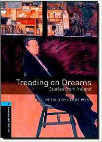 Kurye Kitabevi - Oxford Bookworms 5 Treading on Dreams Stories from Ir
