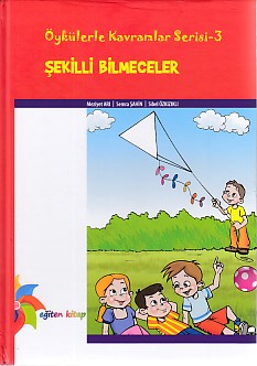 Kurye Kitabevi - Öykülerle Kavramlar Serisi 3 Şekilli Bilmeceler