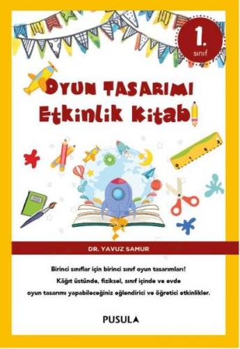 Kurye Kitabevi - Oyun Tasarımı-Etkinlik Kitabı 1. Sınıf