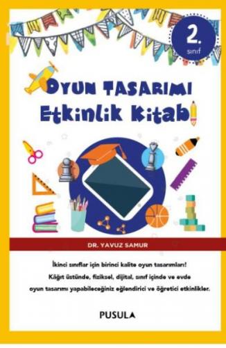 Kurye Kitabevi - Oyun Tasarımı-Etkinlik Kitabı 2. Sınıf