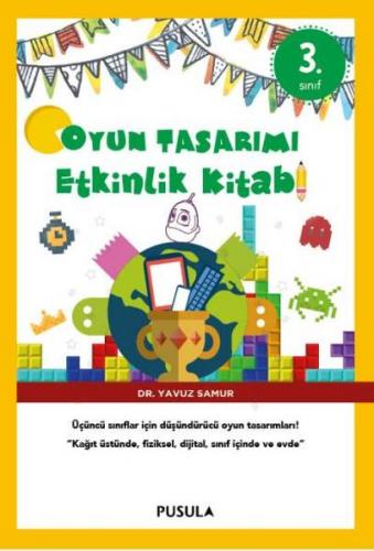 Kurye Kitabevi - Oyun Tasarımı-Etkinlik Kitabı 3. Sınıf