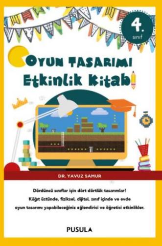 Kurye Kitabevi - Oyun Tasarımı-Etkinlik Kitabı 4. Sınıf