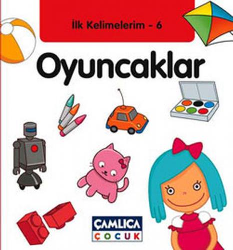 Kurye Kitabevi - İlk Kelimelerim 6: Oyuncaklar