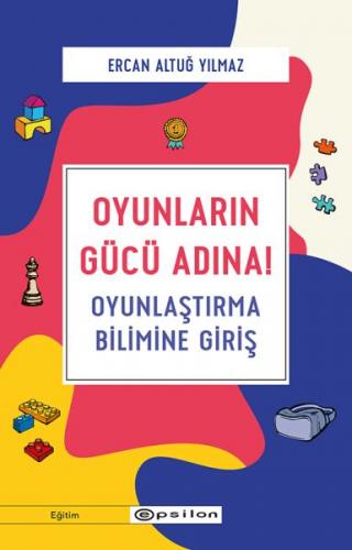 Kurye Kitabevi - Oyunların Gücü Adına Oyunlaştırma Bilimine Giriş