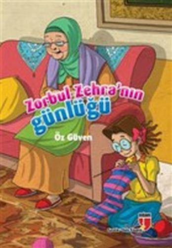 Kurye Kitabevi - Zorbul Zehra’nın Günlüğü - Öz Güven