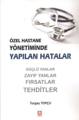 Kurye Kitabevi - Özel Hastane Yönetiminde Yapılan Hatalar