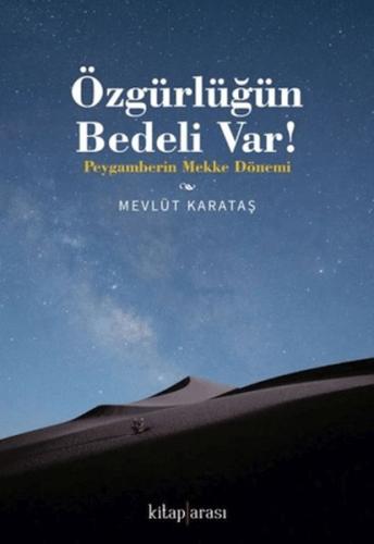 Kurye Kitabevi - Özgürlüğün Bedeli Var! - Peygamberin Mekke Dönemi