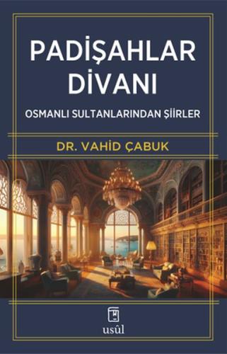 Kurye Kitabevi - Padişahlar Divanı - Osmanlı Sultanlarının Şiirleri