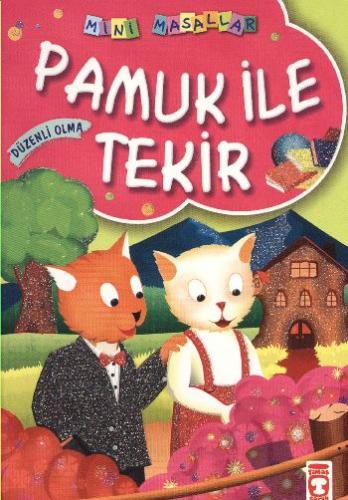 Kurye Kitabevi - Mini Masallar (I): Pamuk ile Tekir (Düzenli Olma)