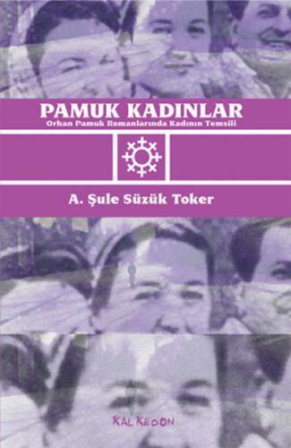 Kurye Kitabevi - Pamuk Kadınlar Orhan Pamuk Romanlarında Kadının Temsi