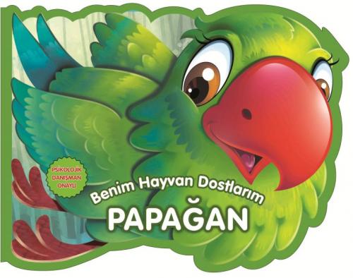 Kurye Kitabevi - Papağan - Benim Hayvan Dostlarım (Ciltli)