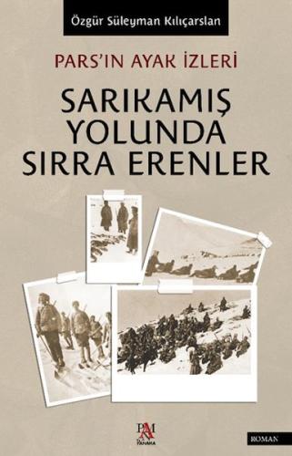 Kurye Kitabevi - Pars’ın Ayak İzleri Sarıkamış Yolunda Sırra Erenler