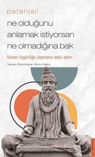 Kurye Kitabevi - Patanjali-Ne Olduğunu Anlamak İstiyorsan Ne Olmadığın