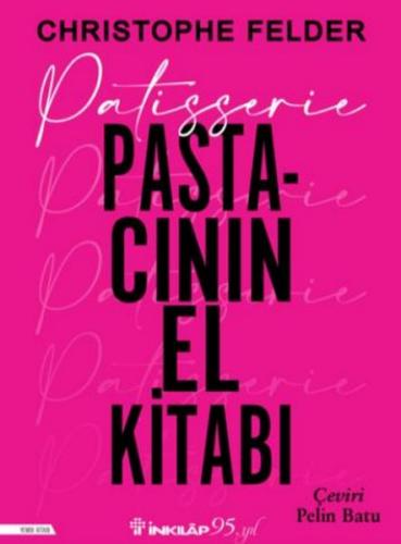 Kurye Kitabevi - Patisserie: Pastacının El Kitabı