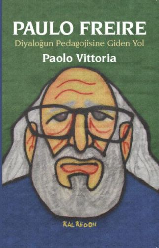 Kurye Kitabevi - Paulo Freire-Diyaloğun Pedagojisine Giden Yol