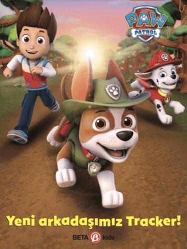 Kurye Kitabevi - Paw Patrol - Yeni Arkadaşımız Tracker!