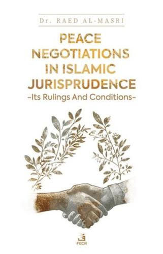 Kurye Kitabevi - Peace Negotiations in Islamic Jurisprudence - Its Rul