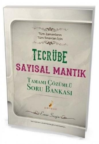 Kurye Kitabevi - Pelikan Tecrübe Sayısal Mantık Tamamı Çözümlü Soru Ba