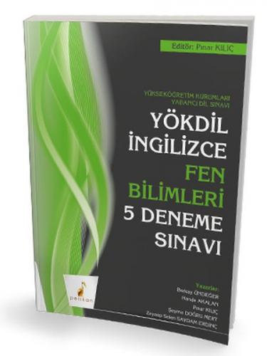 Kurye Kitabevi - Pelikan YÖKDİL İngilizce Fen Bilimleri 5 Deneme Sınav