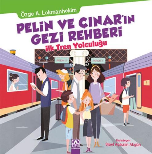 Kurye Kitabevi - Pelin ve Çınar’ın Gezi Rehberi -İlk Tren Yolculuğu