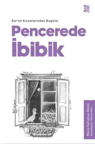 Kurye Kitabevi - Pencerede İbibik - Kuran Kıssalarından Bugüne