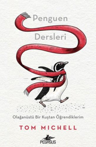 Kurye Kitabevi - Penguen Dersleri: Olağanüstü Bir Kuştan Öğrendiklerim