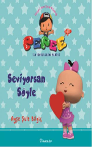 Kurye Kitabevi - Pepee Seviyorsan Söyle - İlk Öykülerim Serisi