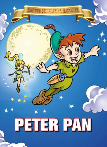 Kurye Kitabevi - Bugünün Çocuklarına Masallar Dizisi: Peter Pan (Büyük