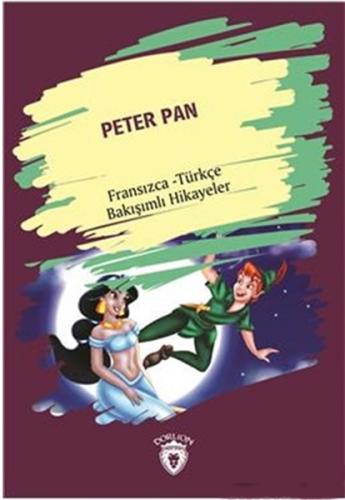 Kurye Kitabevi - Peter Pan-Fransızca Türkçe Bakışımlı Hikayeler