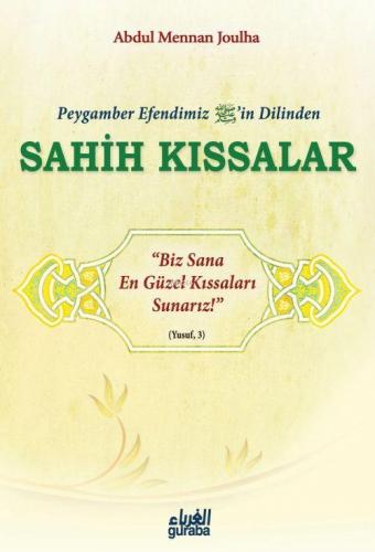 Kurye Kitabevi - Peygamber Efendimiz s.a.v. 'in Dilinden Sahih Kıssala