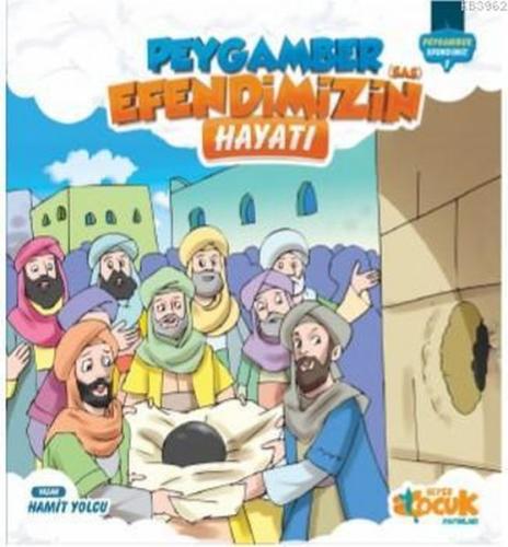 Kurye Kitabevi - Peygamber Efendimiz Serisi 1 Peygamber Efendimizin SA