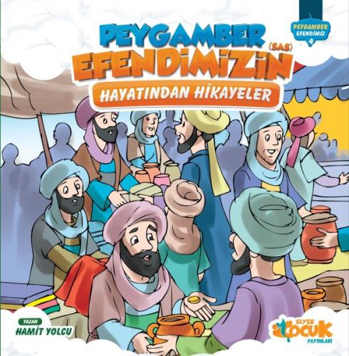 Kurye Kitabevi - Peygamber Efendimiz Serisi 4 Peygamber Efendimizin SA