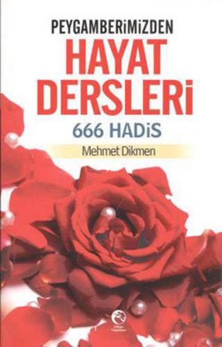 Kurye Kitabevi - Peygamberimizden Hayat Dersleri 666 Hadis