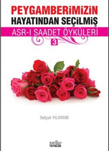 Kurye Kitabevi - Peygamberimizin Hayatından Seçilmiş Asrı Saadet Öykül