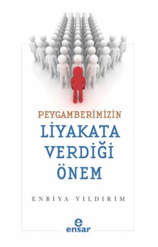 Kurye Kitabevi - Peygamberimizin Liyakata Verdiği Önem