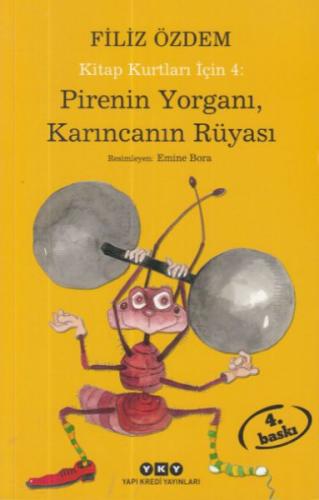 Kurye Kitabevi - Kitap Kurtları İçin 4 Pirenin Yorganı, Karıncanın Rüy